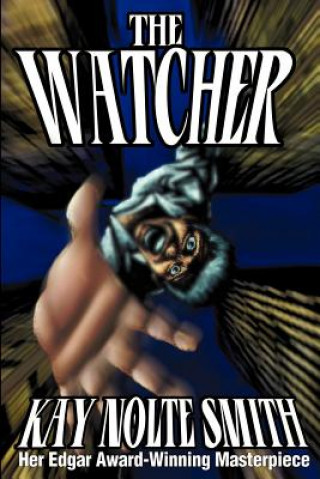 Kniha The Watcher Kay Nolte Smith