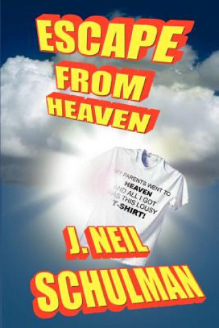 Kniha Escape from Heaven J. Neil Schulman