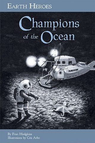 Könyv Earth Heroes: Champions of the Oceans Fran Hodgkins