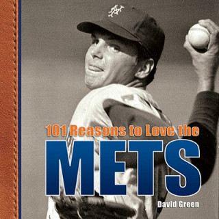 Buch 101 Reasons to Love the Mets David Green