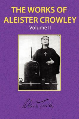 Könyv Works of Aleister Crowley Vol. 2 Aleister Crowley