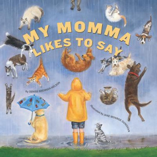 Kniha My Momma Likes to Say Denise Brennan-Nelson