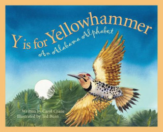 Kniha Y Is for Yellowhammer: An Alabama Alphabet Carol Crane