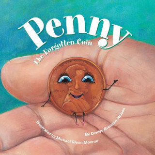 Kniha Penny: The Forgotten Coin Denise Brennan-Nelson