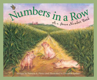 Книга Numbers in a Row: An Iowa Number Book Patricia Pierce