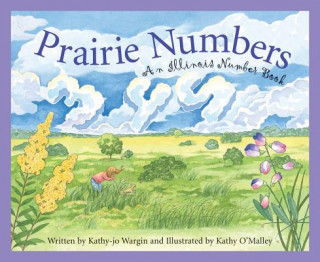 Carte Prairie Numbers: An Illinois Number Book Kathy-Jo Wargin
