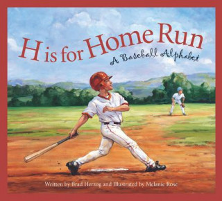 Carte H Is for Home Run: A Baseball Alphabet Brad Herzog