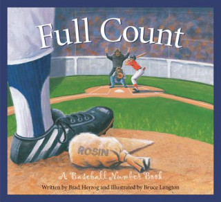 Kniha Full Count: A Baseball Number Book Brad Herzog