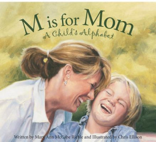 Knjiga M Is for Mom: A Child's Alphabet Mary Ann M. Riehle