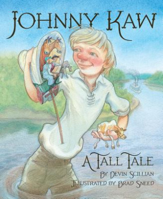 Książka Johnny Kaw: A Tall Tale Devin Scillian