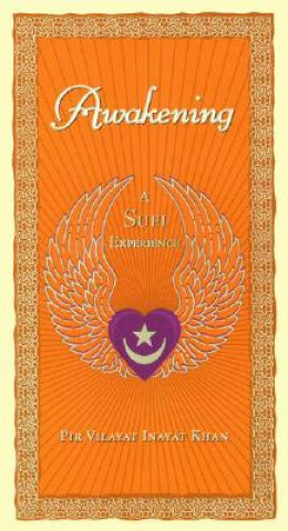 Carte Awakening: A Sufi Experience Pir Vilayat Inayat-Khan