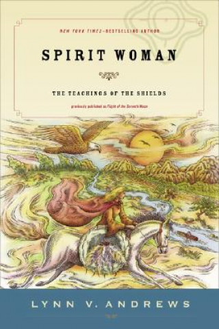 Kniha Spirit Woman: The Teachings of the Shields Lynn V. Andrews