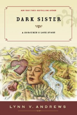 Carte Dark Sister: A Sorcerer's Love Story Lynn V. Andrews