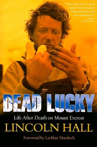 Könyv Dead Lucky: Life After Death on Mount Everest Lincoln Hall