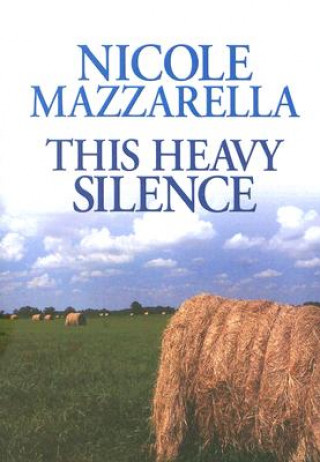 Knjiga This Heavy Silence Nicole Mazzarella