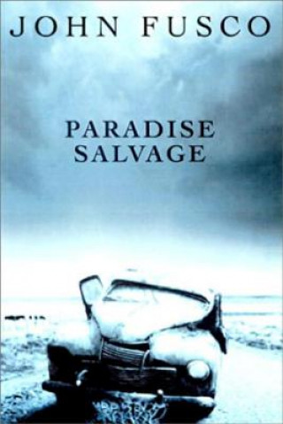 Könyv Paradise Salvage John Fusco