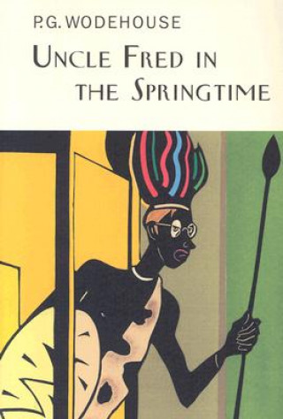 Knjiga Uncle Fred in the Springtime P G Wodehouse