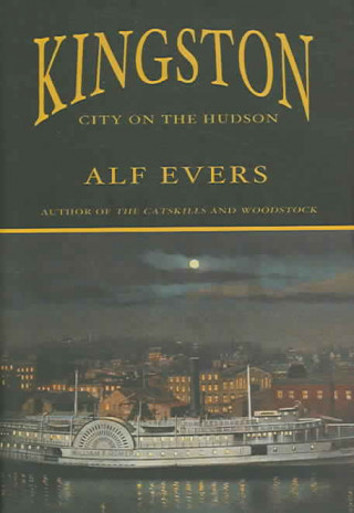 Kniha Kingston: City on the Hudson Alf Evers