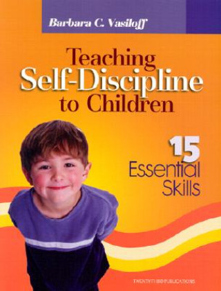 Kniha Teaching Self-Discipline to Children: 15 Essential Skills Barbara C. Vasiloff