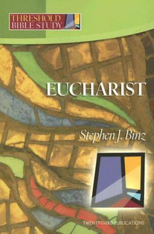 Книга Eucharist Stephen J. Binz