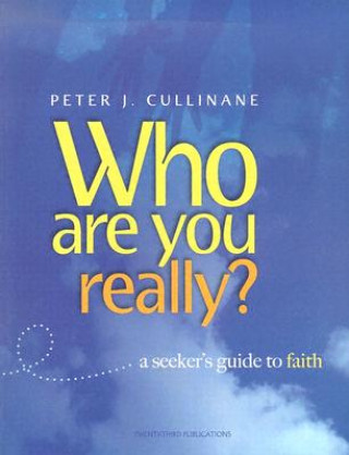 Libro Who Are You, Really?: A Seeker's Guide to Faith Peter J. Cullinane