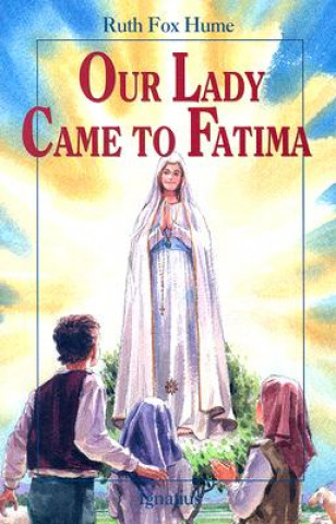 Книга Our Lady Came to Fatima Ruth Fox Home