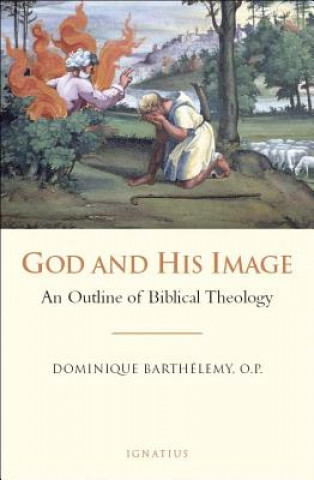 Könyv God and His Image: An Outline of Biblical Theology Jean-Dominique Barthelemy