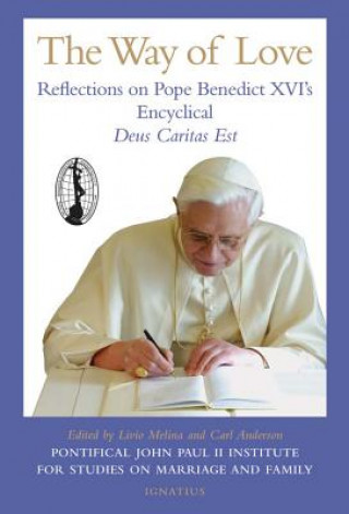 Livre The Way of Love: Reflections on Pope Benedict XVI's Encyclical Deus Caritas Est Livio Melina