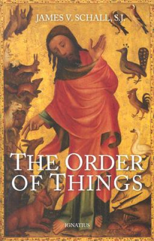 Carte The Order of Things James V. Schall