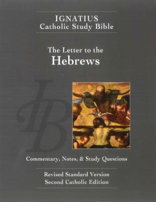 Könyv The Letter to the Hebrews (2nd Ed.): Ignatius Catholic Study Bible Scott Hahn