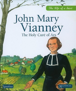 Kniha John Mary Vianney: The Holy Cure of Ars Sophie De Mullenheim