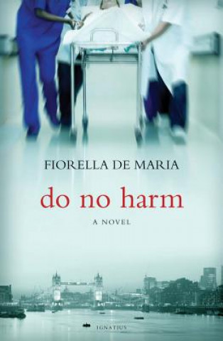 Libro Do No Harm Fiorella De Maria