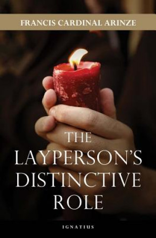 Carte The Layperson's Distinctive Role Francis Cardinal Arinze
