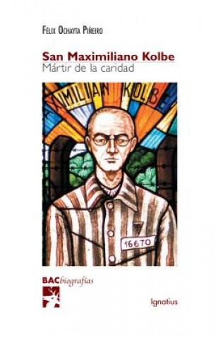 Könyv San Maximiliano Kolbe: Martir de la Caridad Felix Ochayta Pineiro