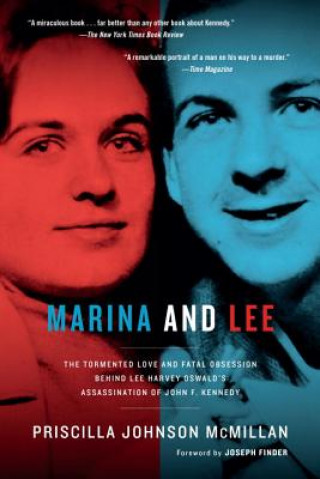 Könyv Marina and Lee: The Tormented Love and Fatal Obsession Behind Lee Harvey Oswald's Assassination of John F. Kennedy Priscilla Johnson McMillan