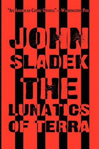 Carte The Lunatics of Terra John Sladek