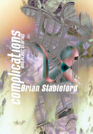 Carte Complications and Other Stories Brian Stableford
