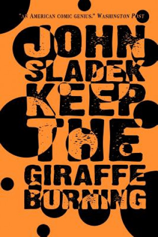 Carte Keep the Giraffe Burning John Sladek