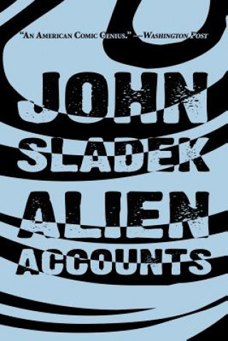 Kniha Alien Accounts John Sladek