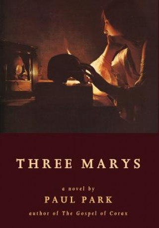 Könyv Three Marys Paul Park