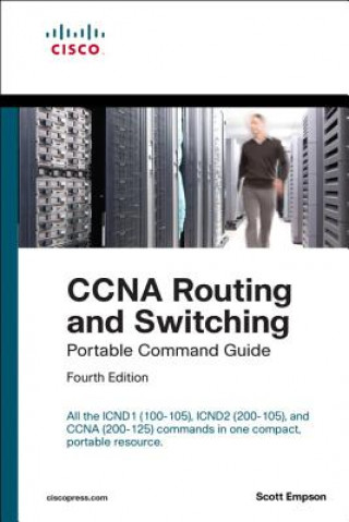 Könyv CCNA Routing and Switching Portable Command Guide (ICND1 100-105, ICND2 200-105, and CCNA 200-125) Scott Empson