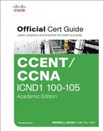 Carte CCENT/CCNA ICND1 100-105 Official Cert Guide, Academic Edition Wendell Odom