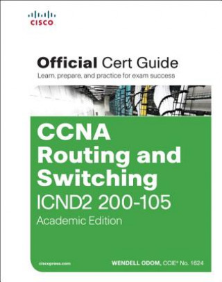 Kniha CCNA Routing and Switching ICND2 200-105 Official Cert Guide, Academic Edition Wendell Odom
