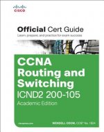 Carte CCNA Routing and Switching ICND2 200-105 Official Cert Guide, Academic Edition Wendell Odom