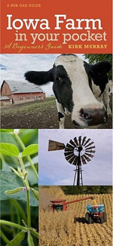 Kniha Iowa Farm in Your Pocket: A Beginner's Guide Kirk Murray