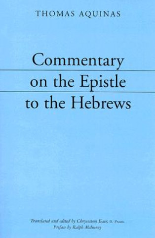 Knjiga Commentary on the Epistle to the Hebrews Ralph McInerny