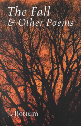 Carte The Fall and Other Poems Joseph Bottum