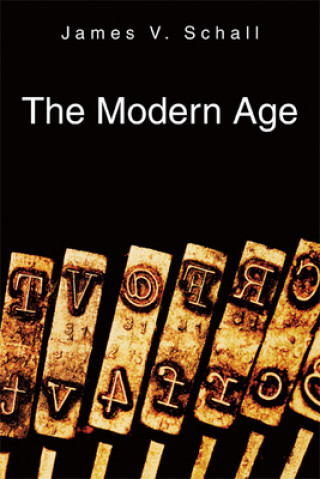 Kniha Modern Age James V. Schall