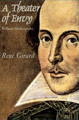 Kniha Theater Of Envy - William Shakespeare René Girard
