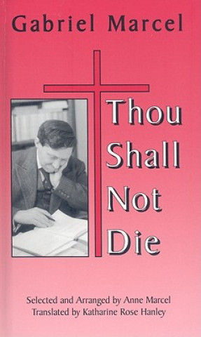 Kniha Thou Shall Not Die Gabriel Marcel